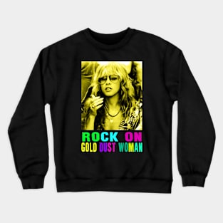 STEVIE NICKS - ROCK ON GOLD DUST WOMAN Crewneck Sweatshirt